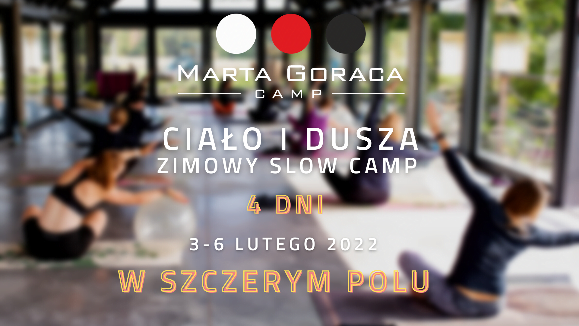 MARTA GORĄCA CAMP – ZIMOWY SLOW CAMP